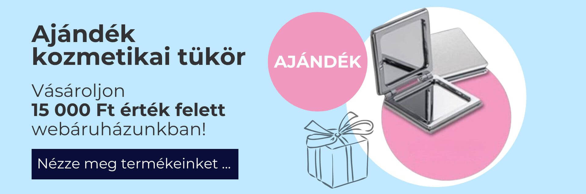 AJÁNDÉK TÜKÖR 15 000 FT FELETT